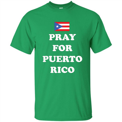 Pray For Puerto Rico Support T-Shirt Irish Green