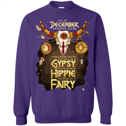 December Hippie Girl T-shirt Was Born With The Soul Of A Gypsy The Heart Of A Hippie The Spirit Of A Fairy Orange