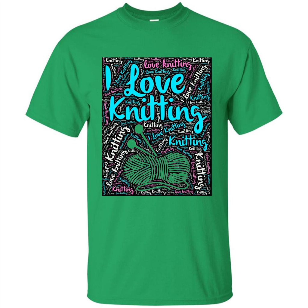 Knitting Wordcloud Knitter T-shirt Love Knitting Irish Green