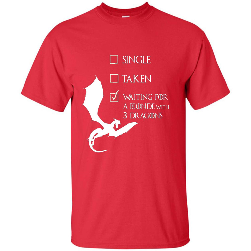 Single Taken Waiting For Blonde With 3 Three Dragons T-shirt Red