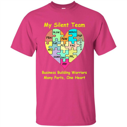 Business Building Warriors T-shirt My Silent Team Many Parts, One Heart Heliconia