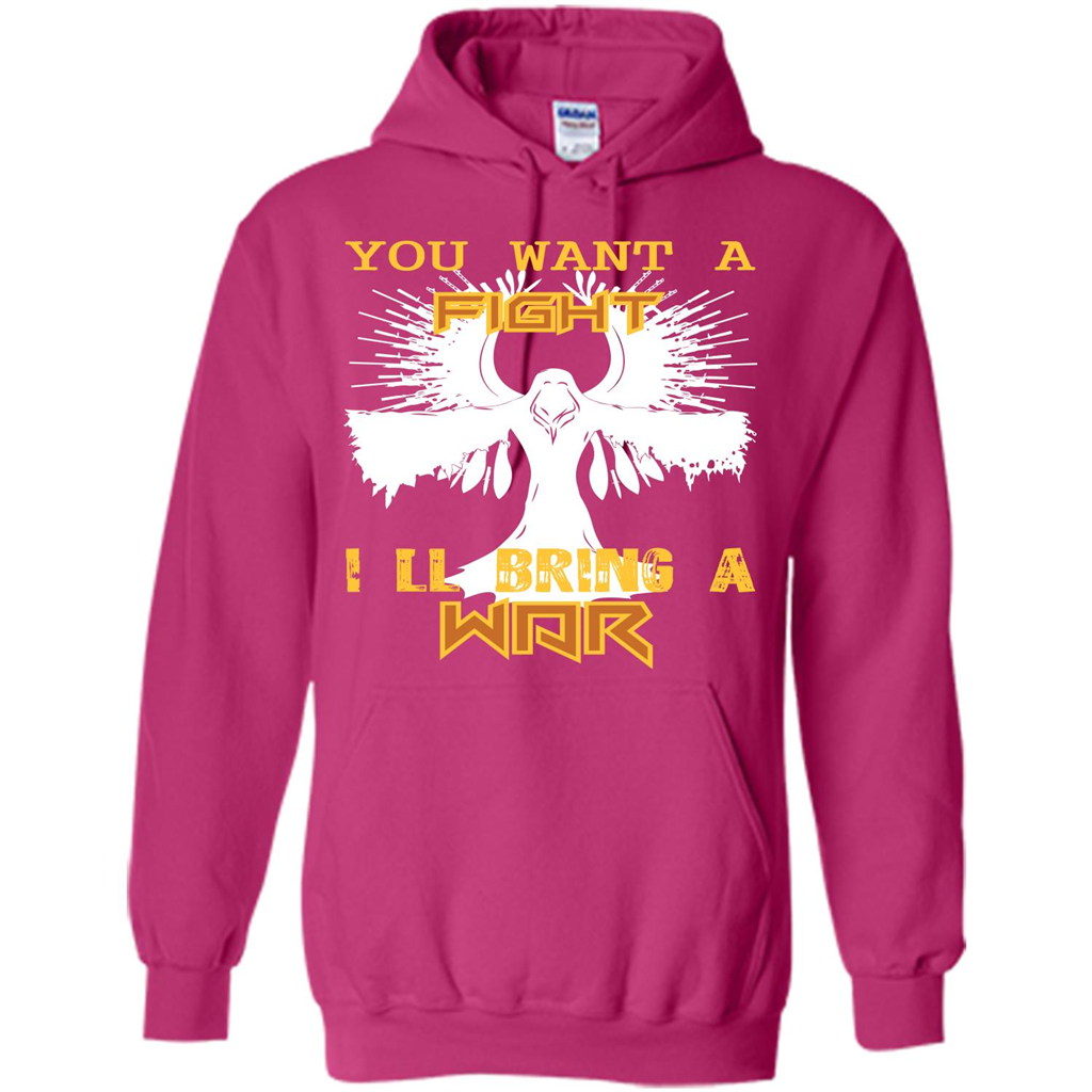 You Want A Fight I_Ñéll Bring A War T-shirt Heliconia