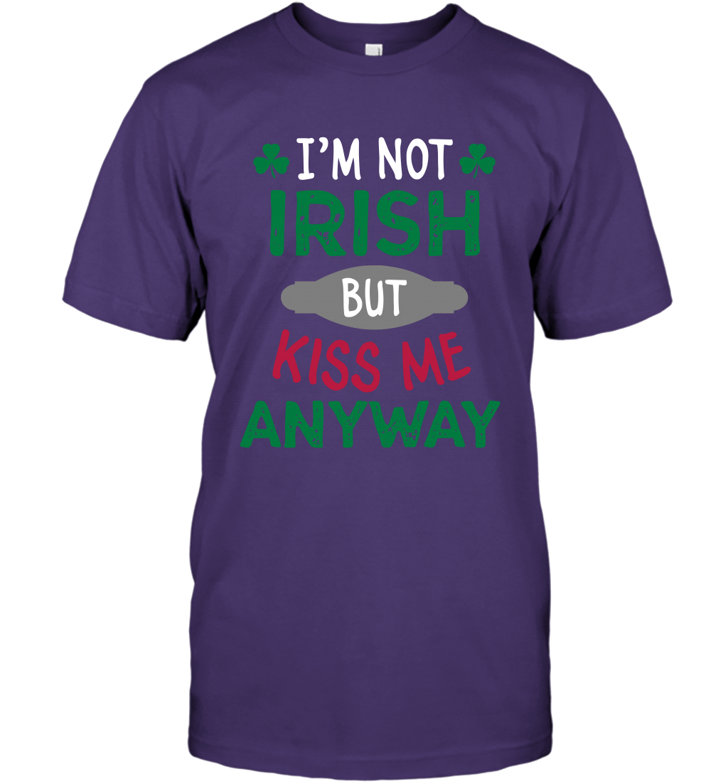 Im Not Irish But Kiss Me Anyway Saint Patricks Day Shirt T-Shirt Purple