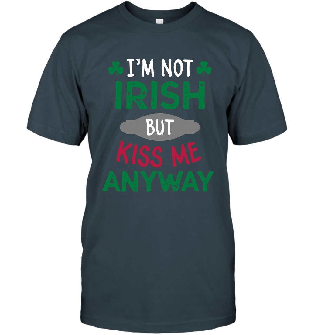 Im Not Irish But Kiss Me Anyway Saint Patricks Day Shirt T-Shirt Charcoal