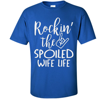 Rockin The Spoiled Girlfriend Life T-shirt Royal