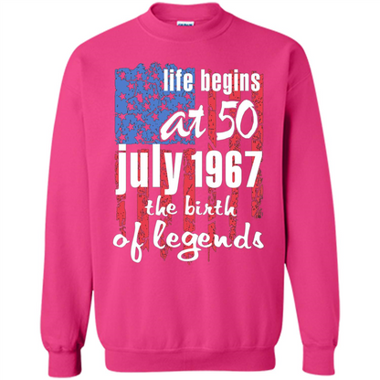 Life Begins At 50 T-shirt July 1967 The Birth Of Legends T-shirt