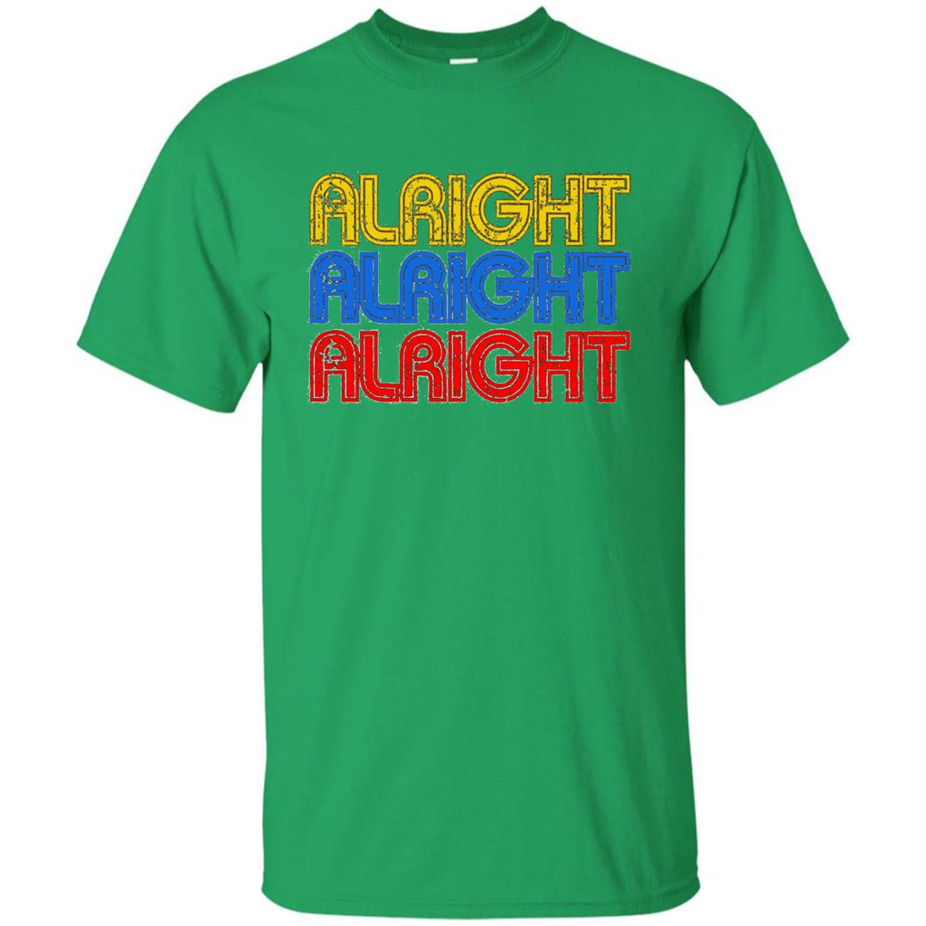 Alright Alright Alright T-shirt Irish Green
