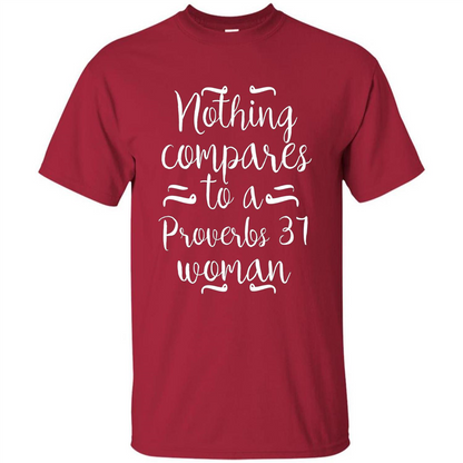 Christian T-shirt Nothing Compares To A Proverbs 31 Woman Cardinal