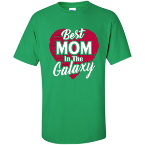 Mothers Day T-shirt Best Mom In The Galaxy