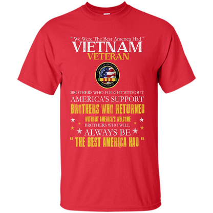 Vietnam Veteran T-shirt We Were The Best America Had Red