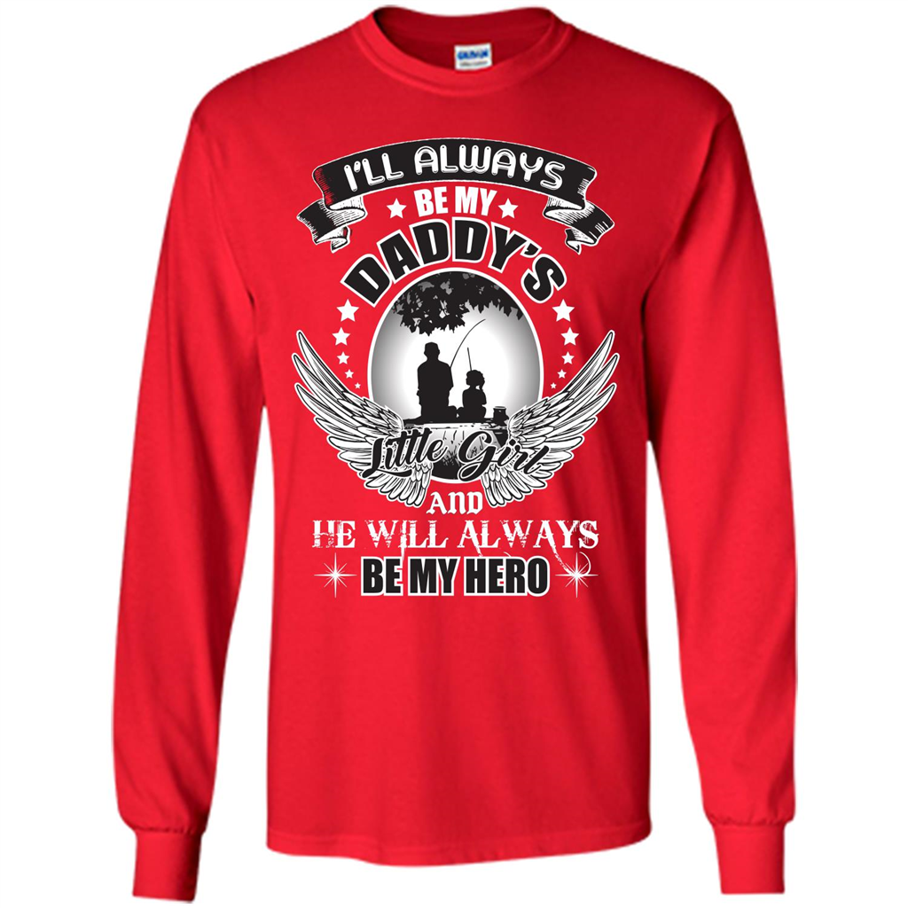 Family T-shirt I’ll Always Be My Daddy’s Little Girl