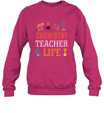 Chemistry Teacher Life Shirt For Womens Mens Sweatshirt Sweatshirt Heliconia