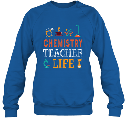Chemistry Teacher Life Shirt For Womens Mens Sweatshirt Sweatshirt Royal