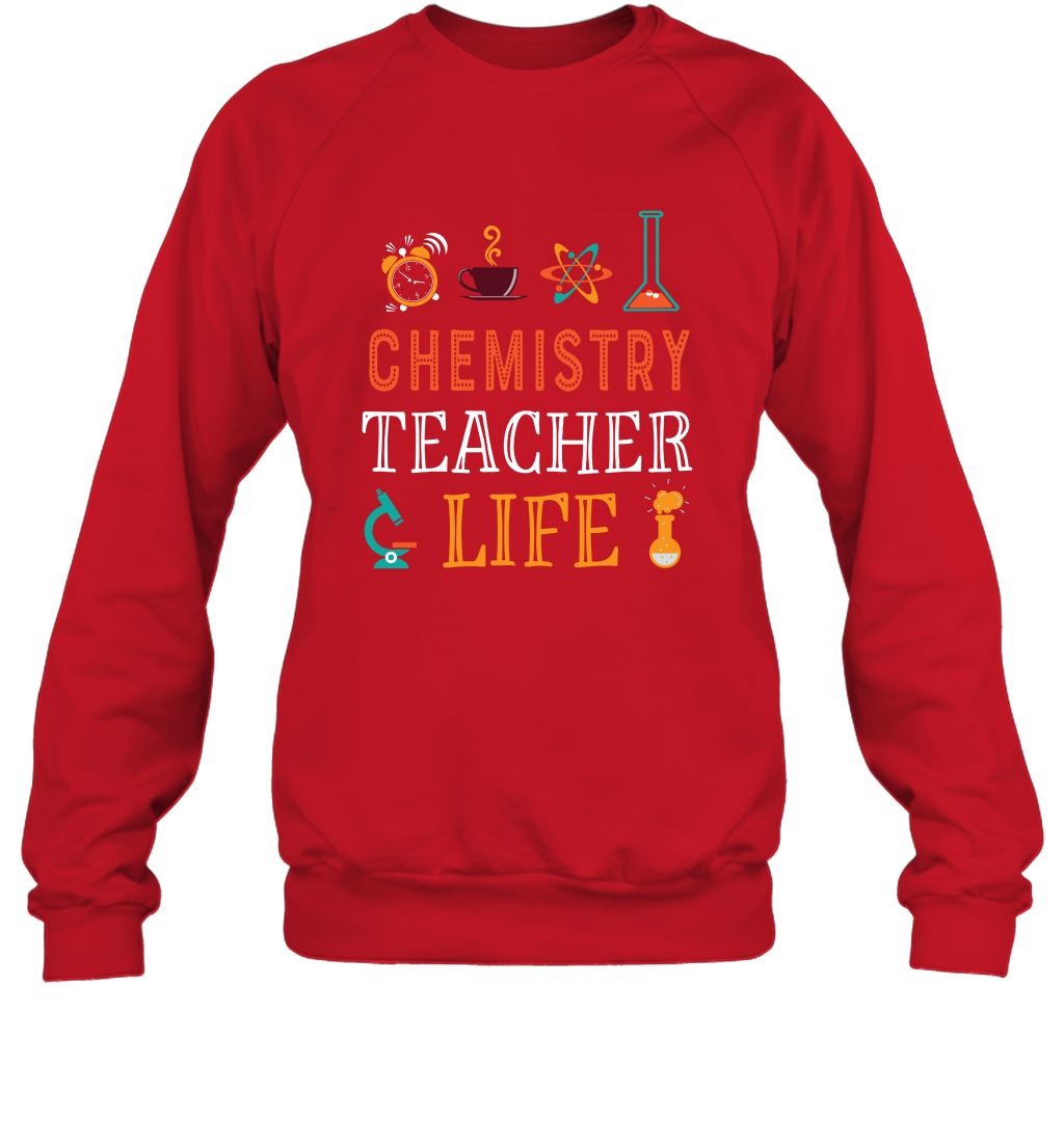 Chemistry Teacher Life Shirt For Womens Mens Sweatshirt Sweatshirt Red