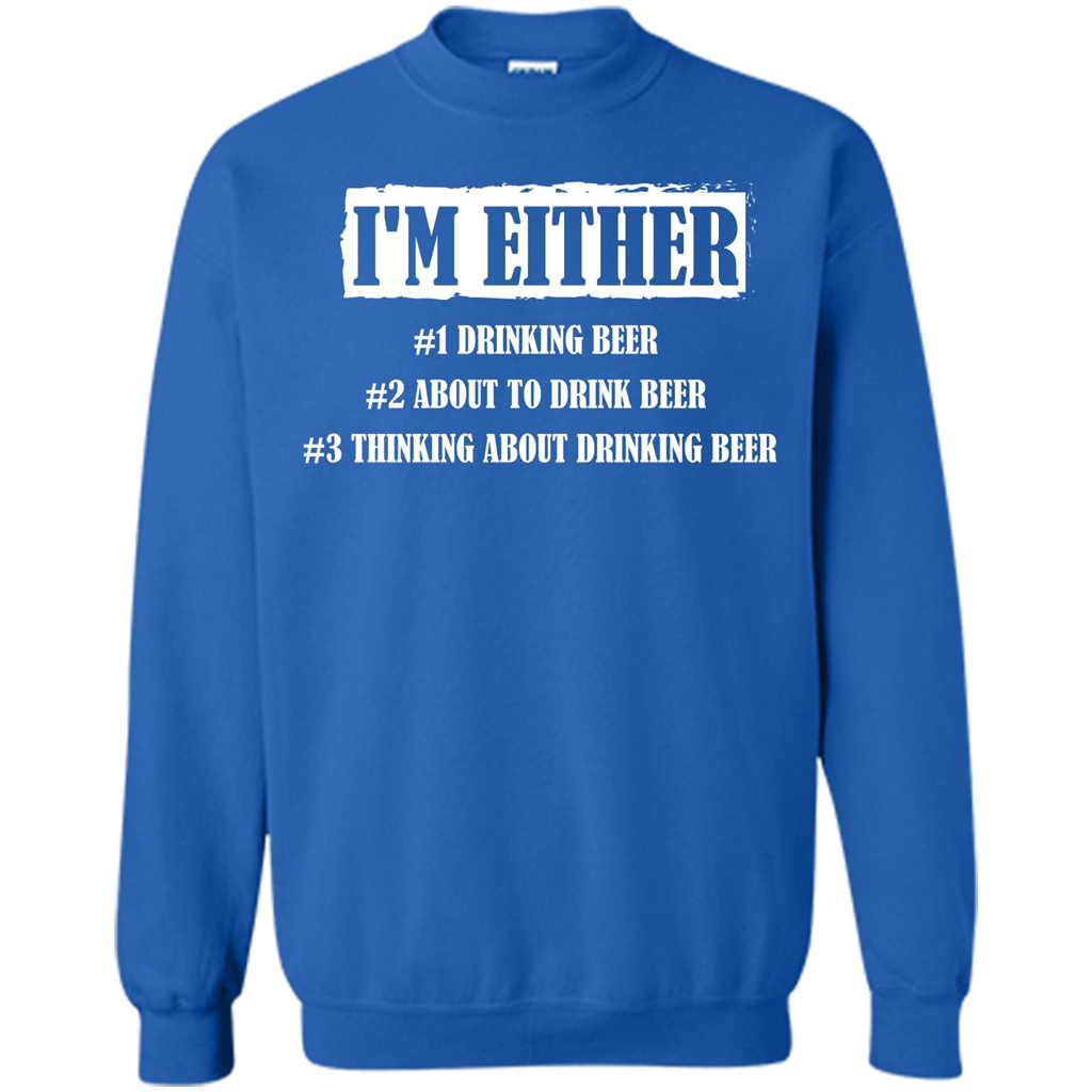 Beer T-shirt I'm Either Drinking Beer About To Drink Beer T-shirt Royal