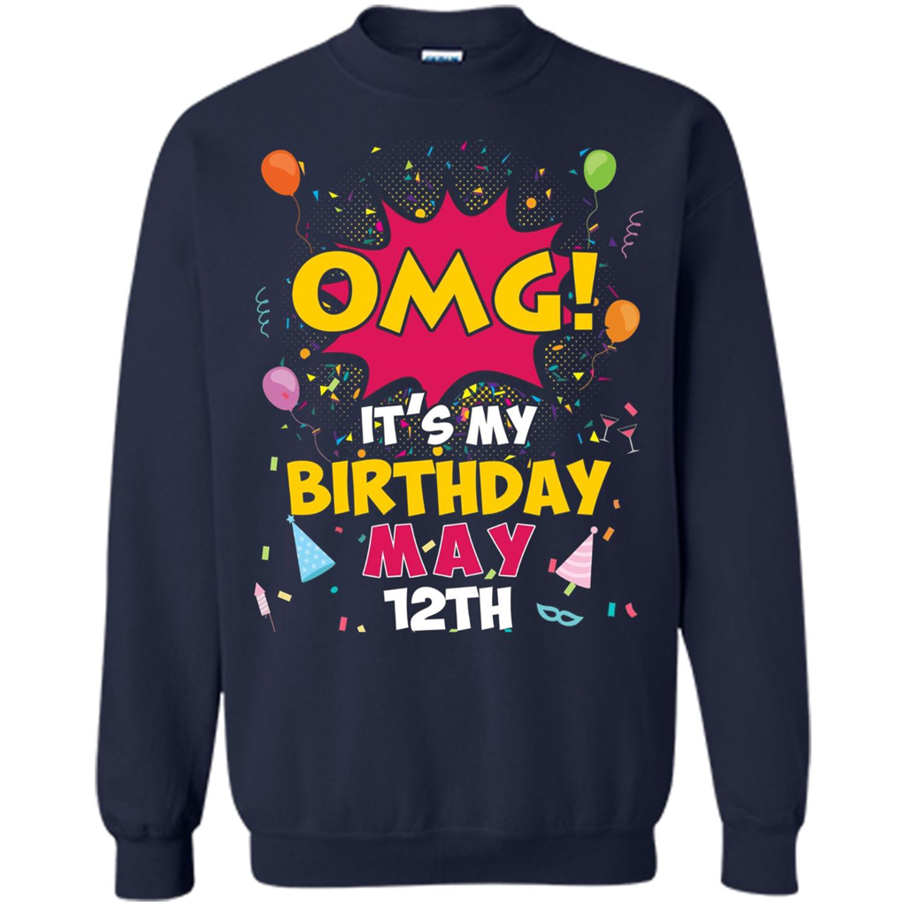 OMG! It's My Birthday May 12th Birthday T-shirt Navy
