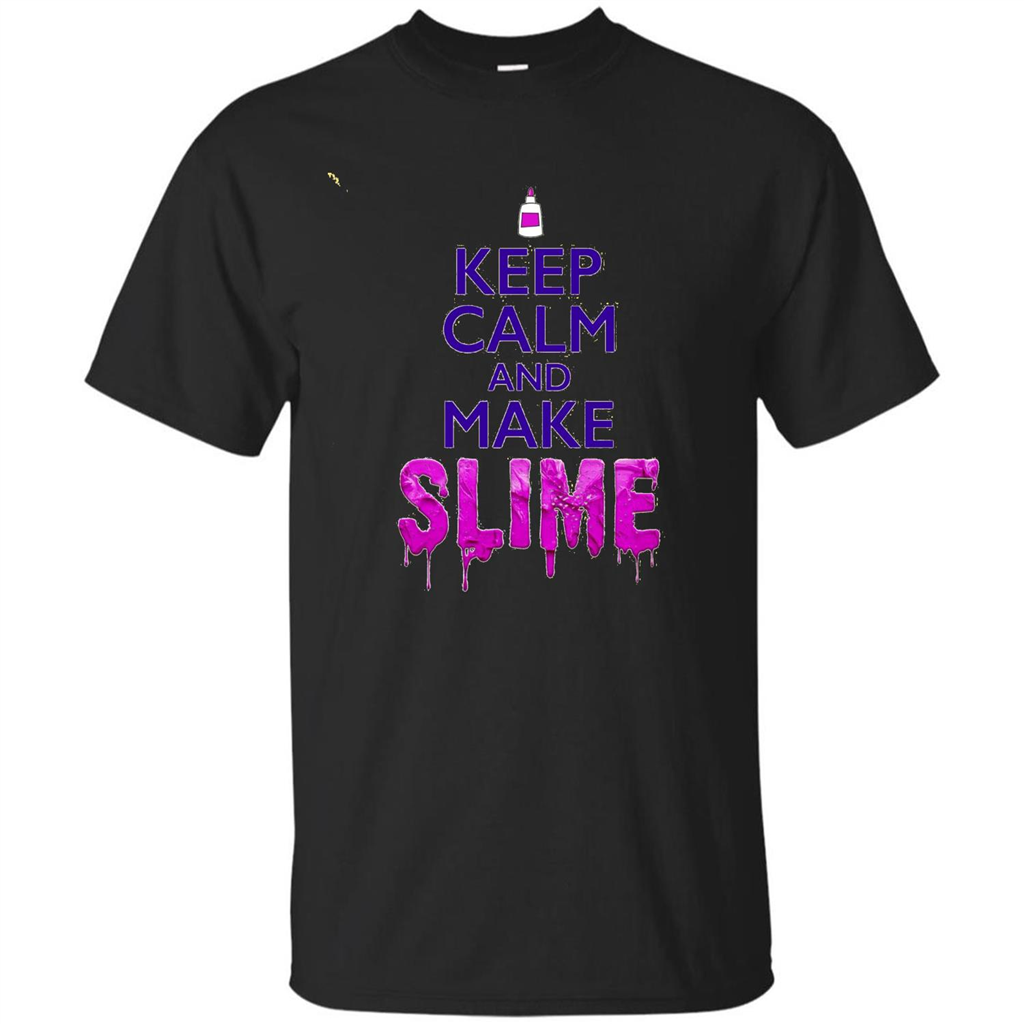 Keep Calm And Make Slime T-shirt Black