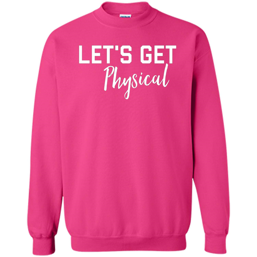 Let's Get Physical T-Shirt Heliconia