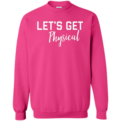 Let's Get Physical T-Shirt Heliconia