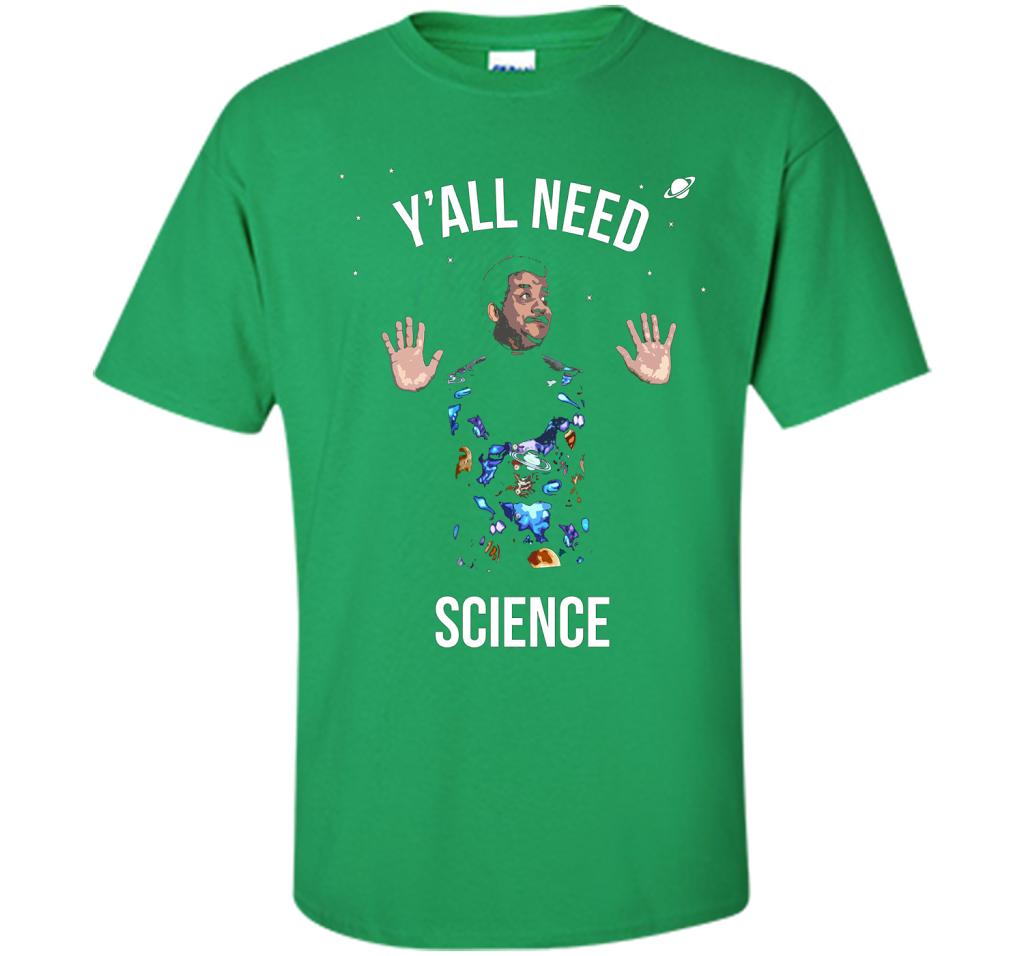Scientist T-shirt Y'all Need Science T-shirt Irish Green