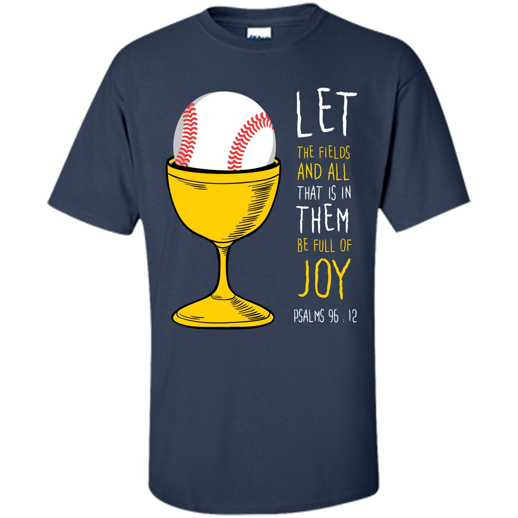 Softball Lover. Let The Fields And All That Is In Them Be Full Of Joy Navy