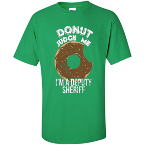 Donut Sheriff Deputy T-shirt I'm A Deputy Sheriff