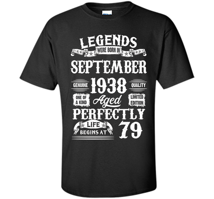 Legends Were Born In September 1938 79 Years Old T-shirt shirt Black