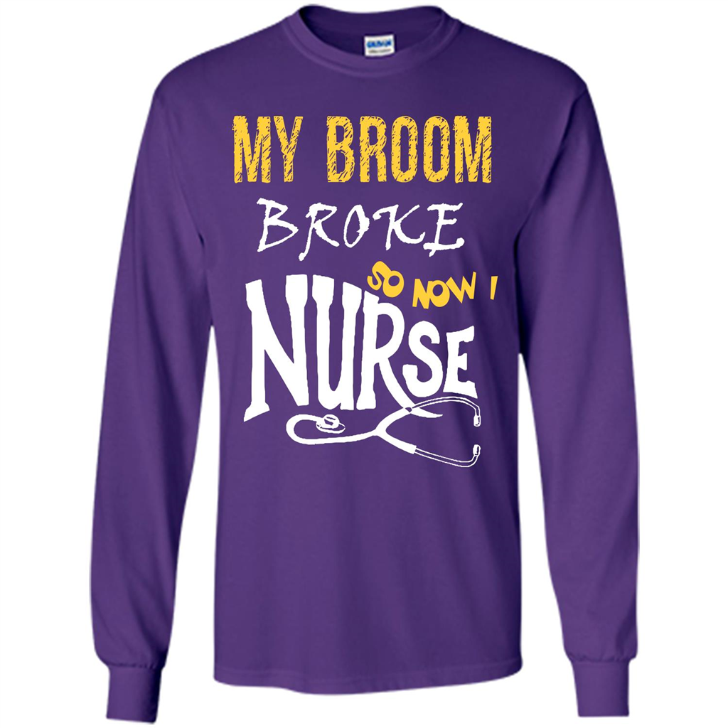 My Broom Broke So Now I Nurse T-shirt Purple
