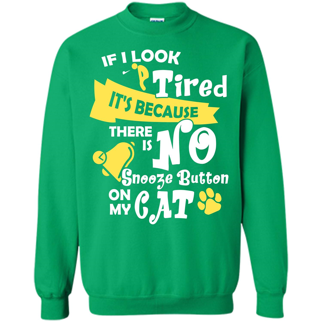 Cat T-shirt If I Look Tired
