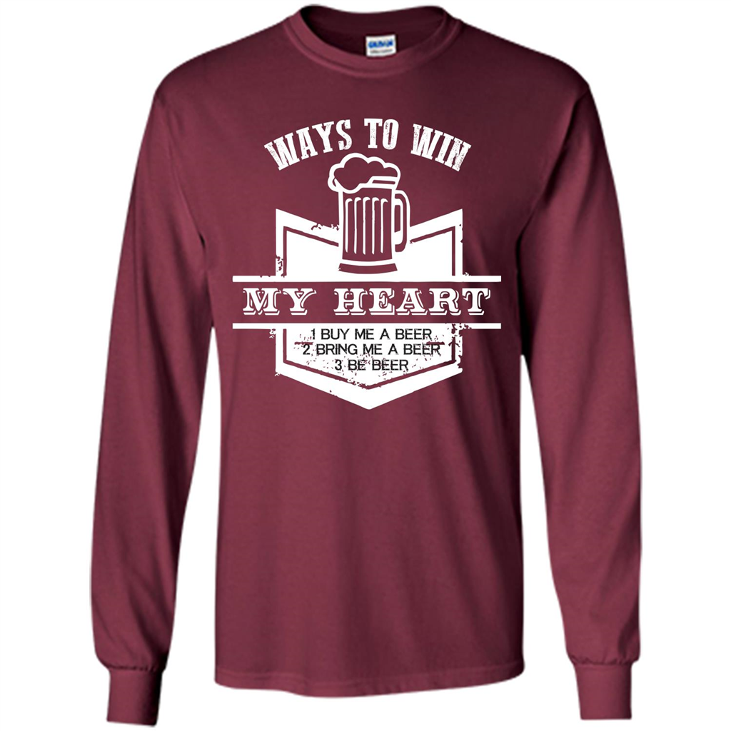 Beer T-shirt Ways To Win My Heart Maroon