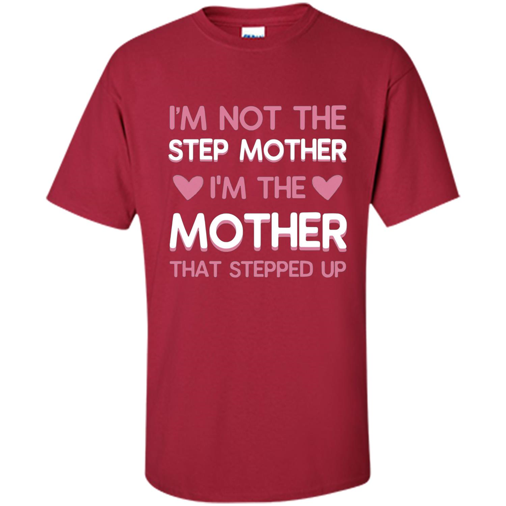 Mommy T-shirt I'm The Mother That Stepped Up Cardinal
