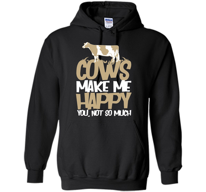 Cows Make Me Happy You Not So Much T-Shirt t-shirt Black