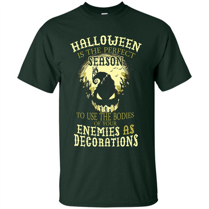 Halloween Is The Perfect Season T-shirt Forest Green