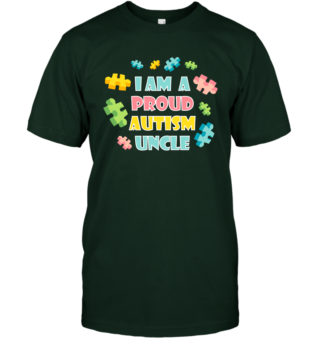 I Am A Proud Autism Uncle Family Shirt T-Shirt T-Shirt Forest Green