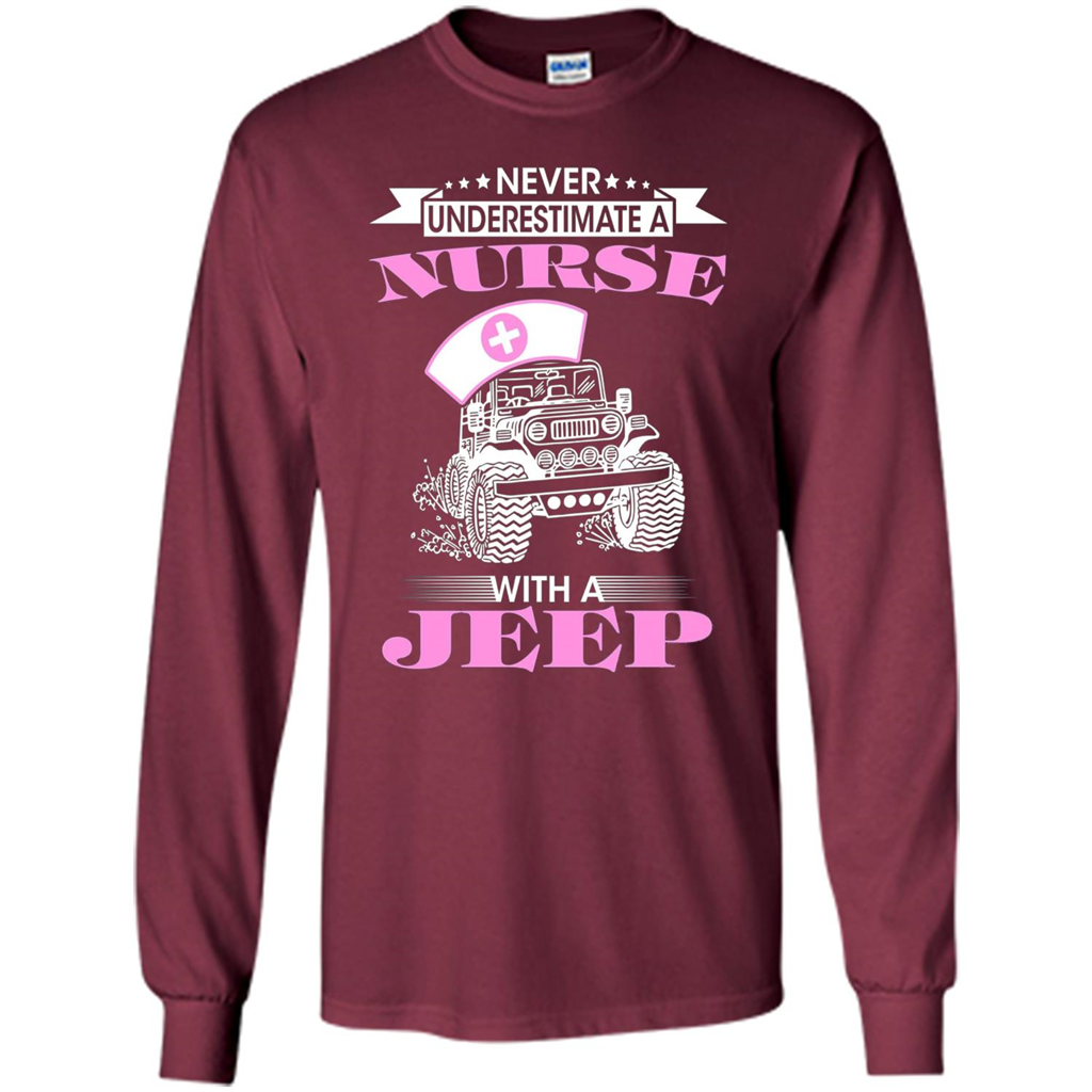 Never Underestimate A Nurse With A Jeep T-shirt Maroon