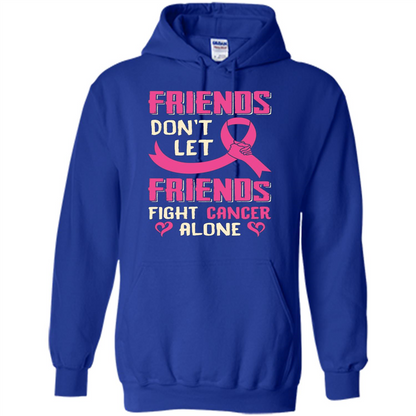 Friends Don't Let Friends Fight Cancer Alone T-shirt Breast Cancer Royal