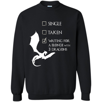 Single Taken Waiting For Blonde With 3 Three Dragons T-shirt Black