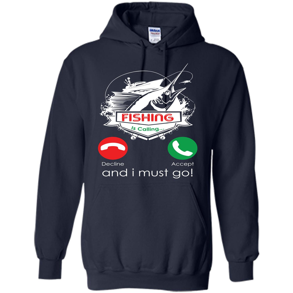 Fishing T-shirt Fishing Is Calling And I Must Go Navy