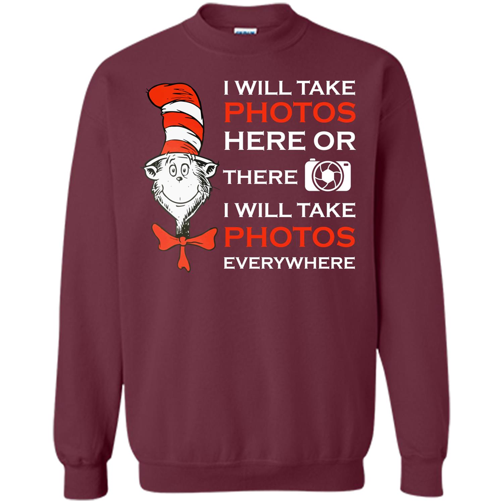 Photographer T-shirt I Will Take Photos Here Or There I Will Take Photos Everywhere Maroon