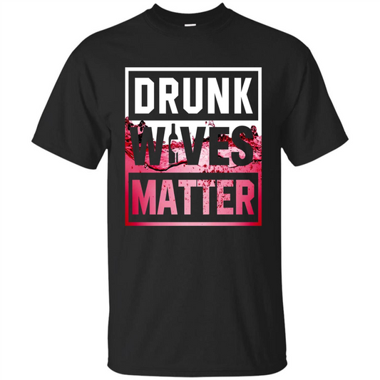 Drunk Wives Matter T-shirt Wine T-shirt Black
