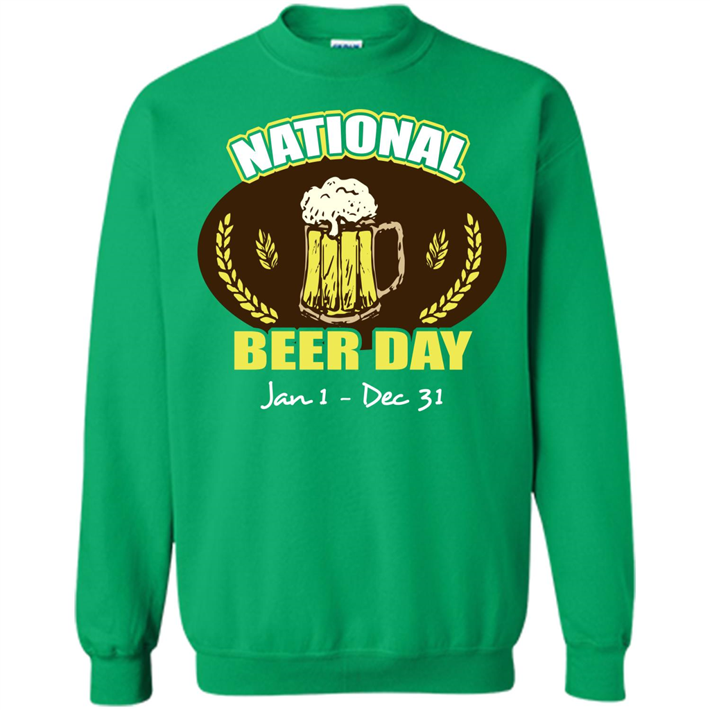 Beer T-shirt National Beer Day Jan1-Dec 31 Irish Green