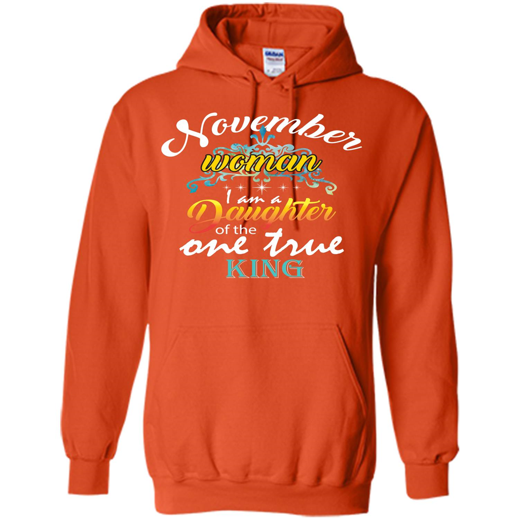 November Woman I Am A Daughter Of The One True King T-shirt Orange