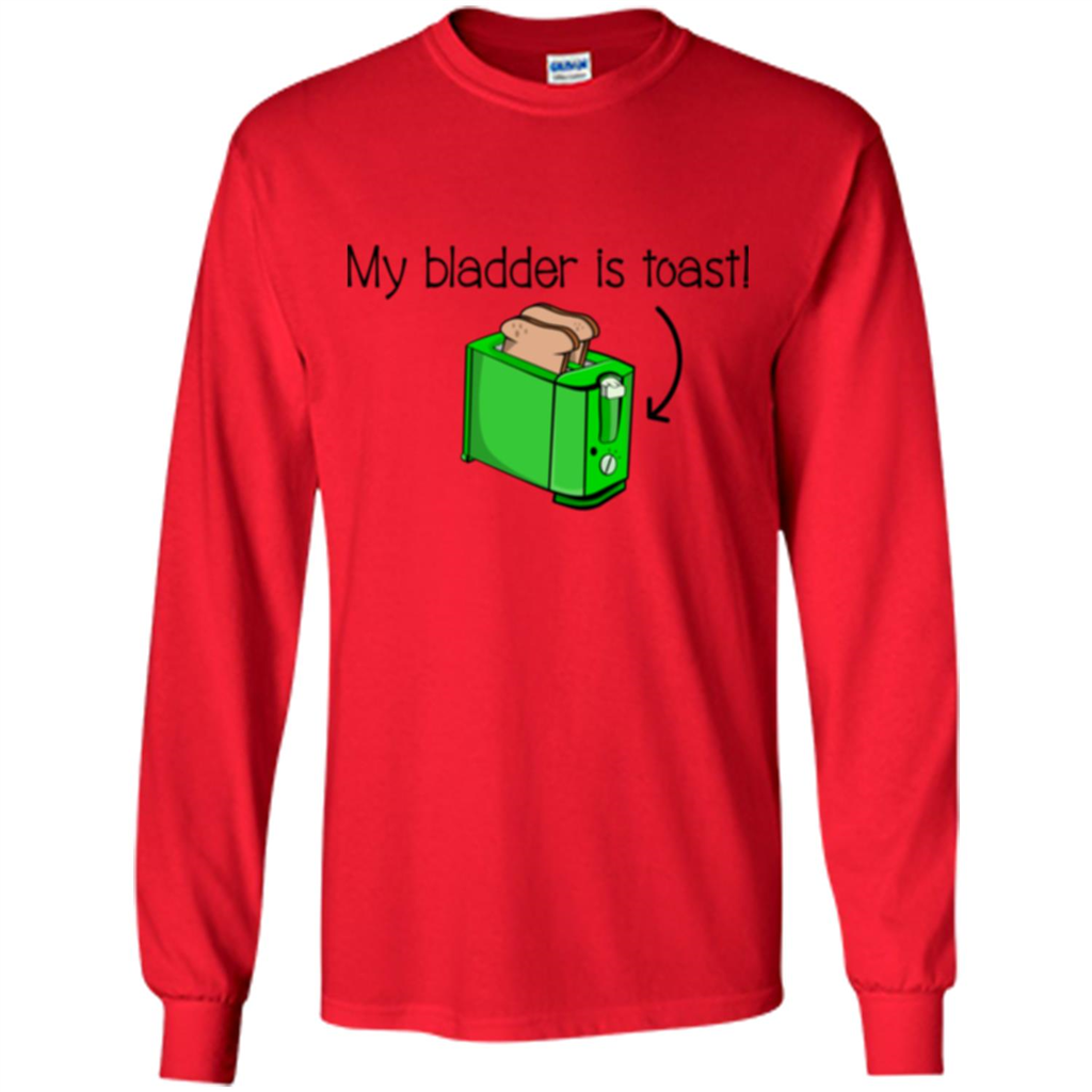 Funny Bladder Problems T-shirt Toast Red