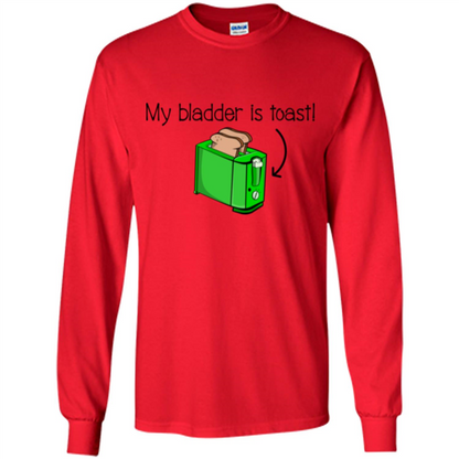 Funny Bladder Problems T-shirt Toast Red