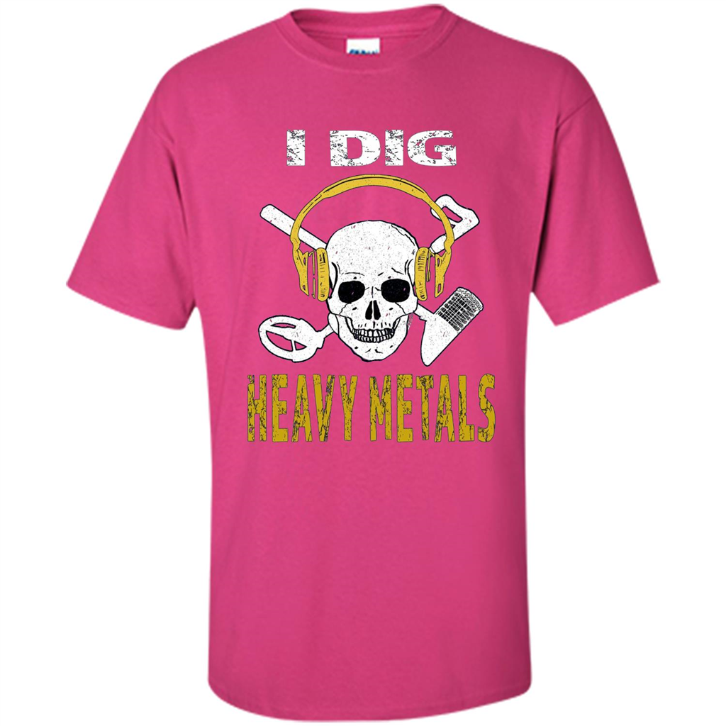 I Dig Heavy Metals Metal Detector Skull Treasure Hunt T-shirt