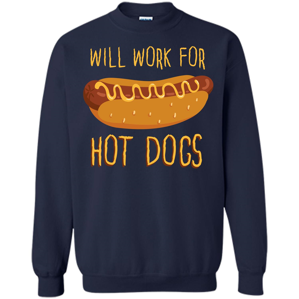 Hot Dogs T-shirt Will Work For Hot Dogs Navy
