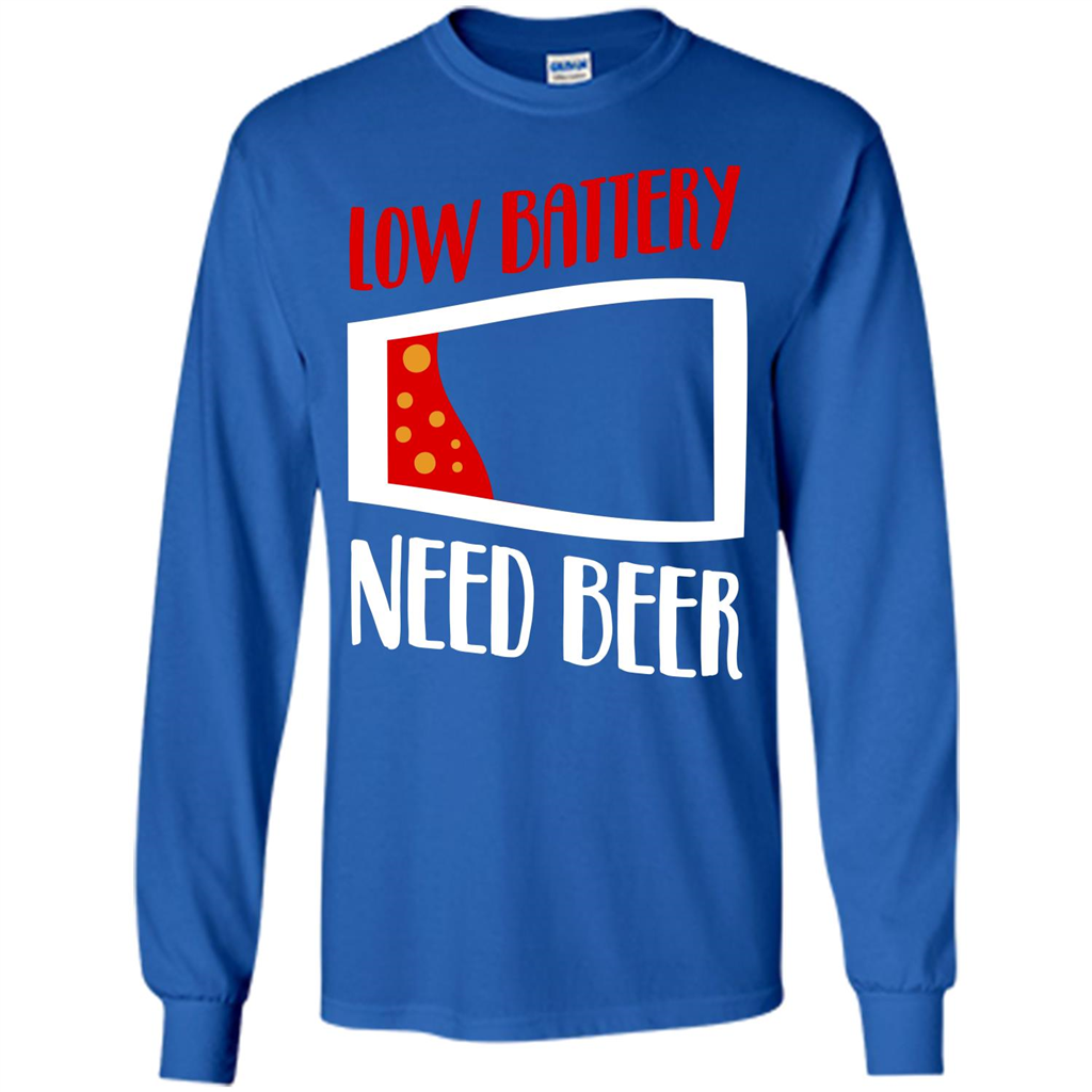 Beer T-shirt Low Battery Need Beer T-shirt Royal
