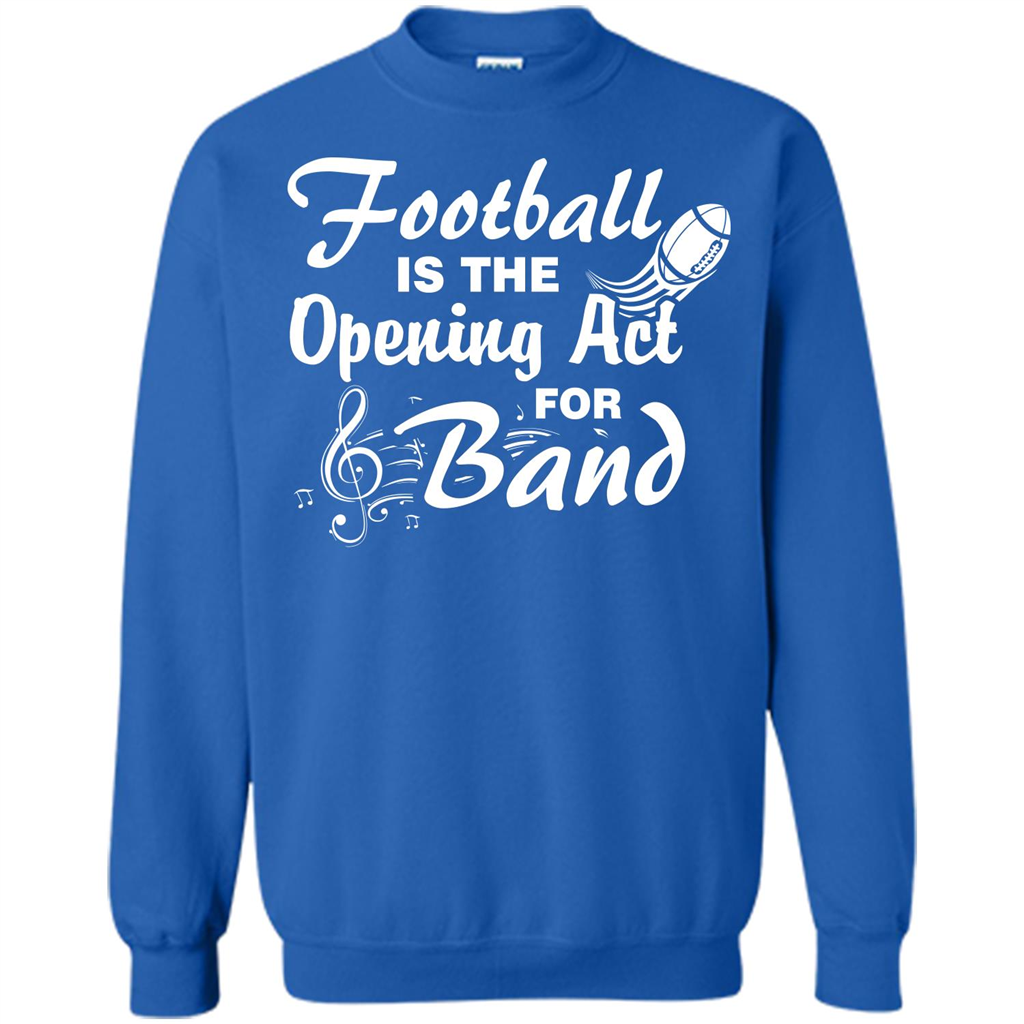 Football Is The Opening Act For Band T-shirt Royal