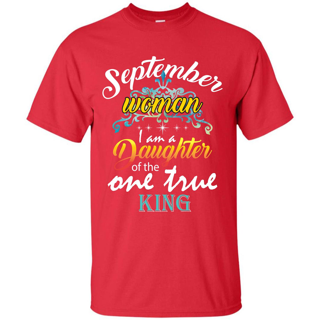 September Woman I Am A Daughter Of The One True King T-shirt Red