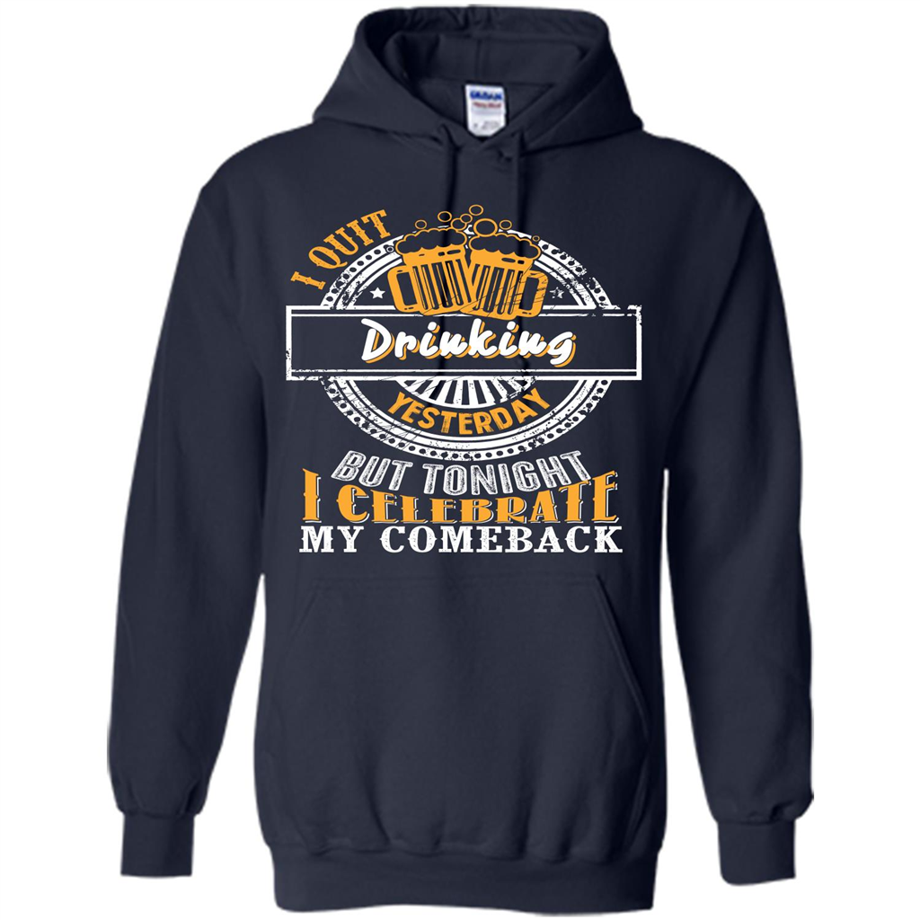 Beer T-shirt I Quit Drinking Yesterday But Navy